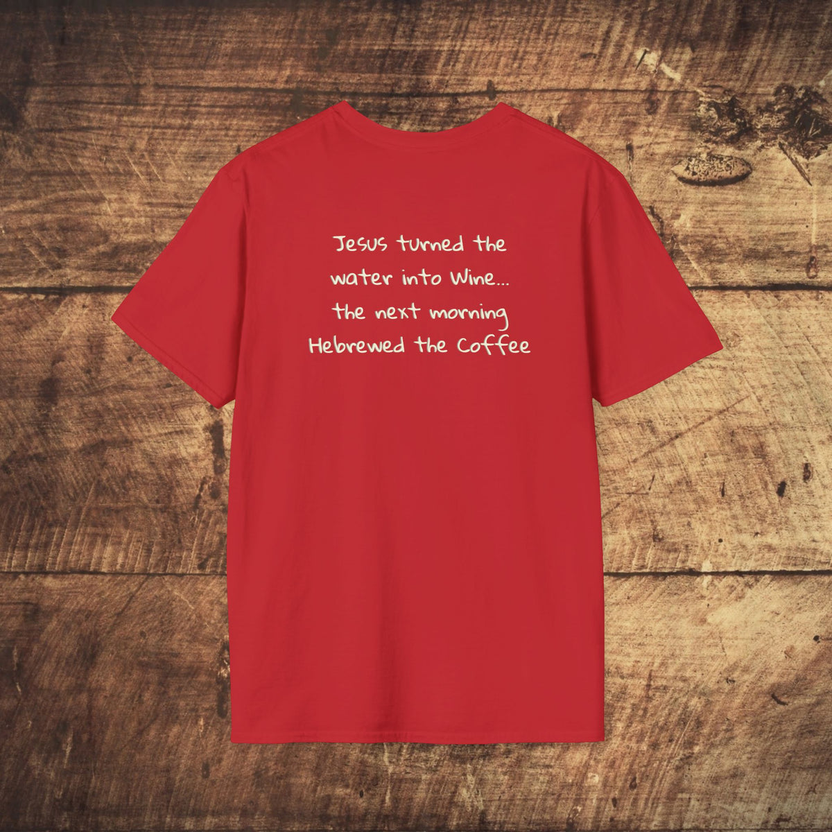 He Brewed the Coffee Christian T-Shirt — Faith & Coffee Back-Print