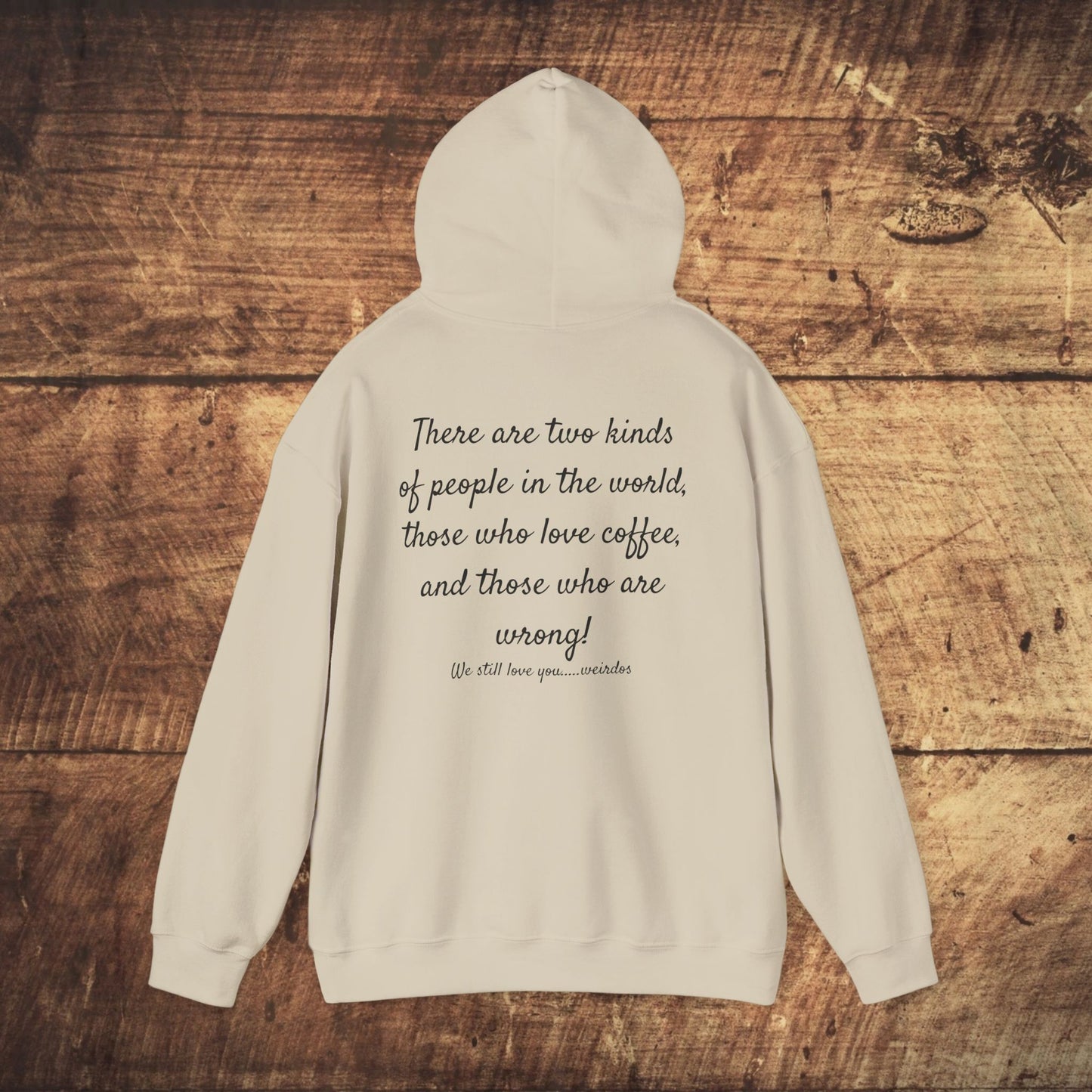 Stoned Coffee Company Hoodie — "There are Two Kinds of People..." Coffee Lover Sweatshirt